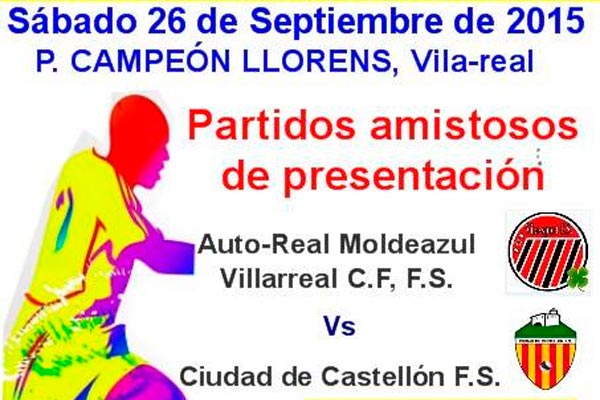 PRESENTACIÓN DE LOS EQUIPOS BASE DEL AUTO-REAL MOLDEAZUL VILLARREAL CF FS